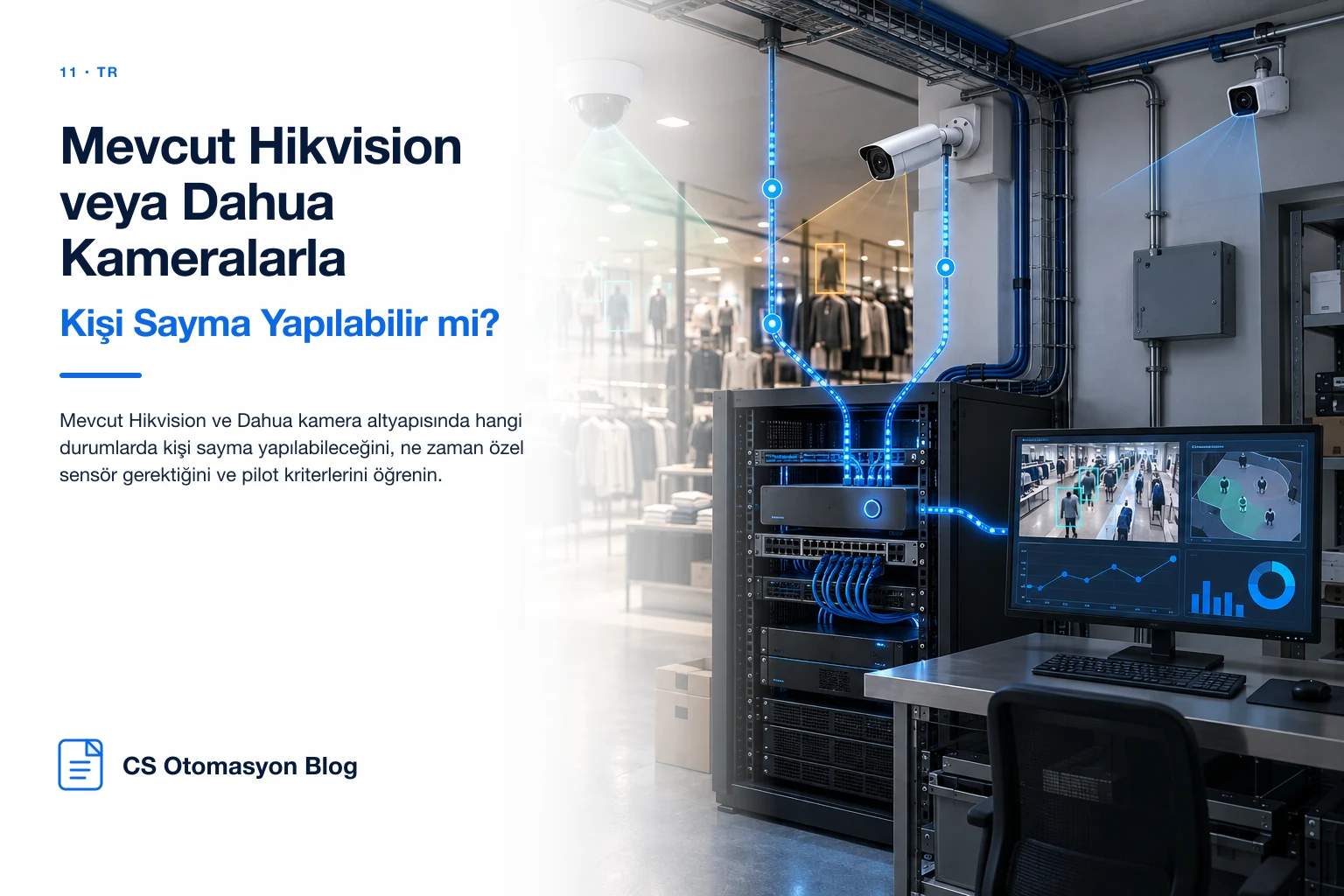 Mevcut Hikvision veya Dahua Kameralarla Kişi Sayma Yapılabilir mi?